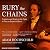 Bury the Chains - Prophets and Rebels in the Fight to Free an Empire's Slaves