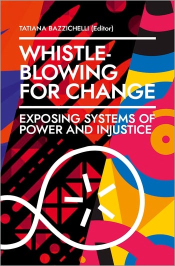 Whistleblowing for Change: Exposing Systems of Power and Injustice