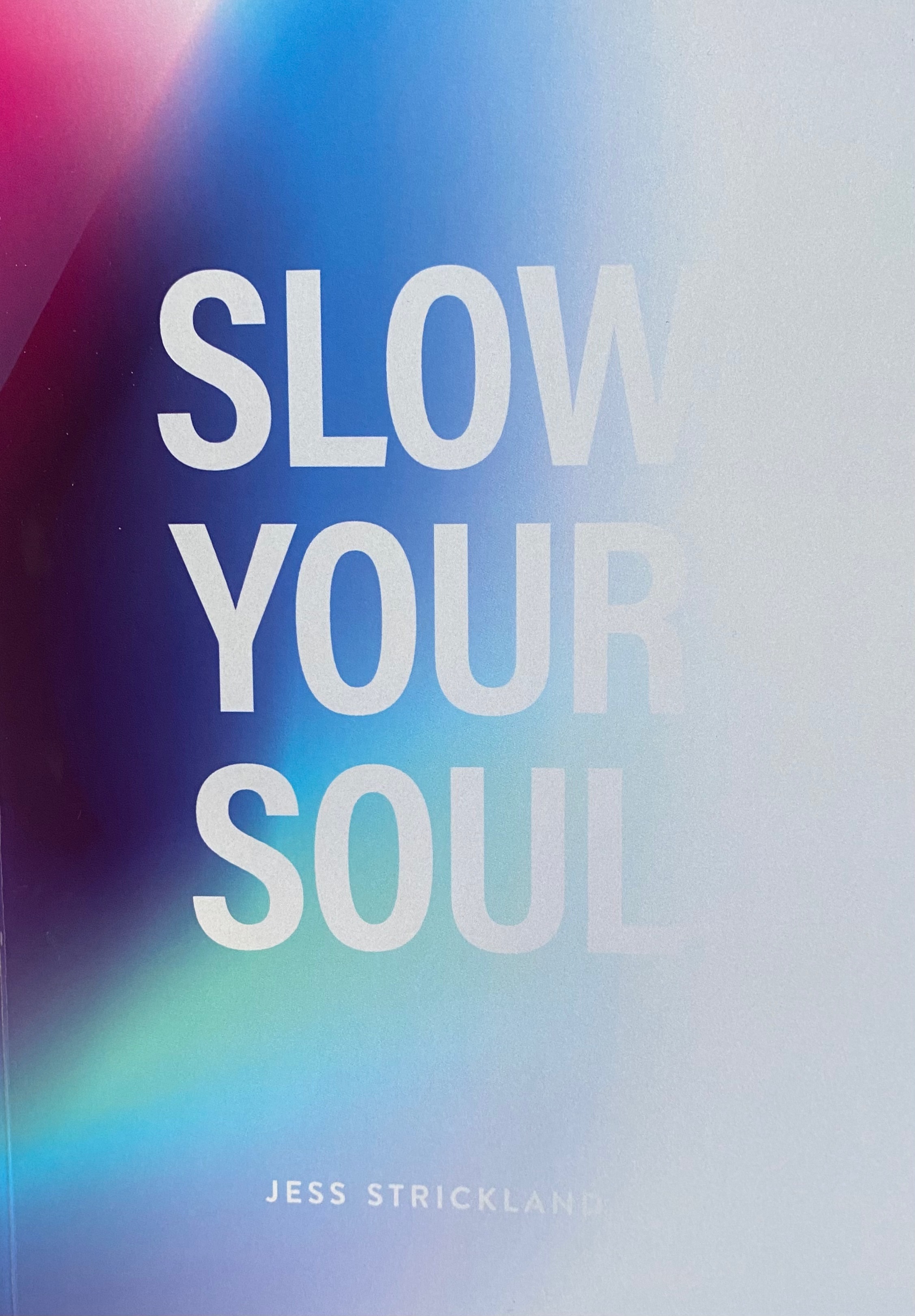 Slow Your Soul