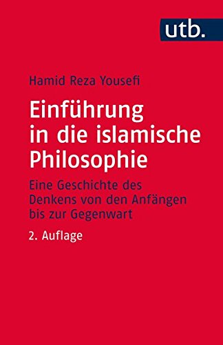 Einführung in die islamische Philosophie: Die Geschichte des Denkens von den Anfängen bis zur Gegenwart (Paperback)