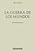 La guerra de los mundos