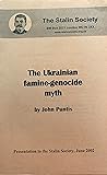The Ukrainian famine-genocide myth by John Puntis The Ukrainian famine-genocide myth by John Puntis