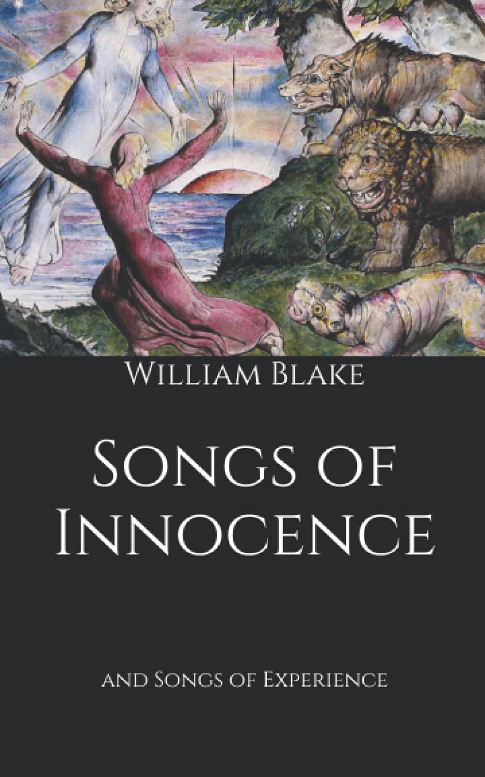 Songs of Innocence: and Songs of Experience