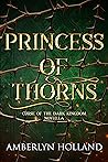 Princess of Thorns (Curse of the Dark Kingdom, #0) Book cover for Princess of Thorns (Curse of the Dark Kingdom, #0)