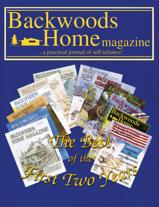 Backwoods Home Magazine: The Best Of The First Two Years Anthology