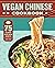 Vegan Chinese Cookbook: 75 ...