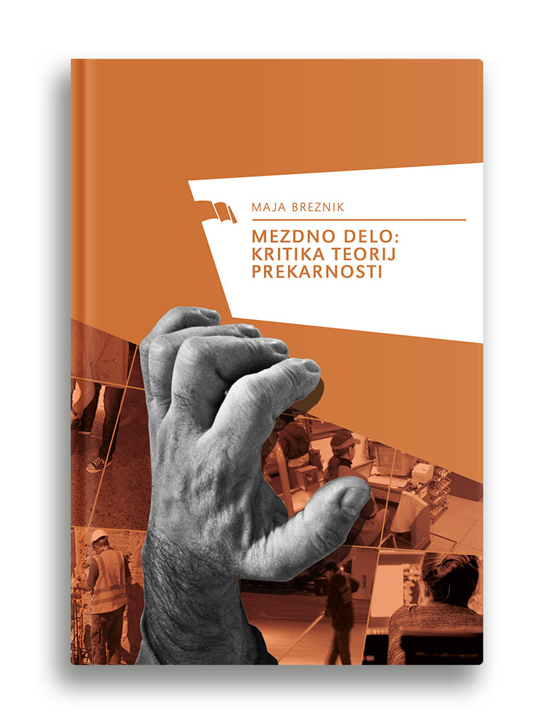 Mezdno delo: Kritika teorij prekarnosti