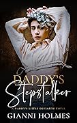 Daddy's Stepstalker (Daddy's Little Deviants)