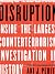 Disruption: Inside the Largest Counterterrorism Investigation in History