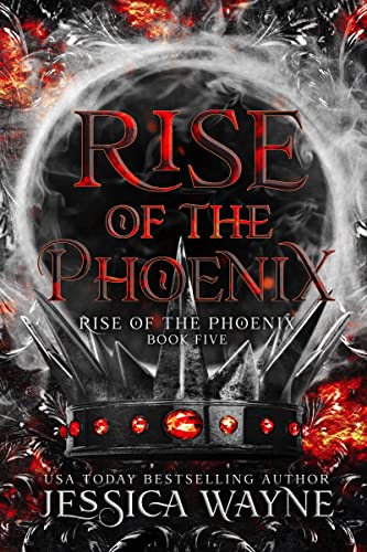 Rise Of The Phoenix (Rise Of The Phoenix, #5)