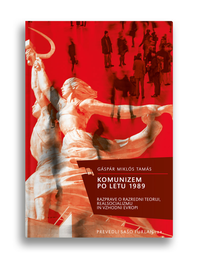 Komunizem po letu 1989: Razprave o razredni teoriji, realsocializmu in Vzhodni Evropi