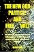 THE NEW GOD PARTICLE and FREE WILL