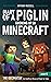 Diary of a Piglin Growing up in Minecraft Book 4 by Arthur Russell