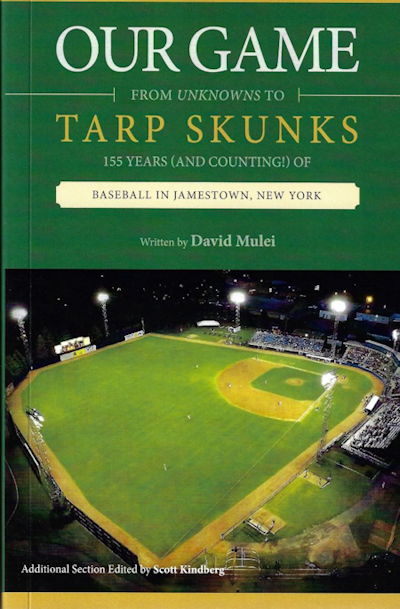 Our game from Unknowns to Tarp Skunks: 155 years (and counting) of baseball in Jamestown, New York