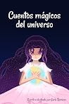 Cuentos mágicos del universo Cuentos mágicos del universo