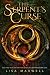 The Serpent's Curse (The Last Magician, #3)