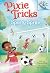 Sporty Sprite: A Branches Book (Pixie Tricks #6)