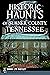 Historic Haunts of Sumner County, Tennessee (Haunted America)