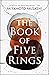 The Book of Five Rings by Miyamoto Musashi