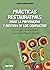 Prácticas restaurativas para la prevención y gestión de los conflictos: 20 Círculos de la palabra y una Asamblea en el aula (Educación Hoy Estudios nº 165) (Spanish Edition)