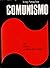 Comunismo. De Marx a Mao Ts...