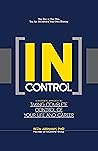 InControl: A Systematic Approach to Taking Complete Control of Your Life and Career