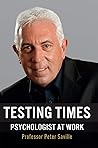 TESTING TIMES : Psychologist at Work