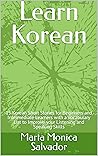 Learn Korean: 15 Korean Short Stories for Beginners and Intermediate Learners with a Vocabulary List to Improve your Listening and Speaking Skills