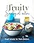 The Fruity Salad Bowl: Frui...