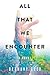 All That We Encounter by Bethany Jane Grey