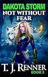 Dakota Storm: Not Without Fear