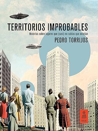Territorios improbables (Spanish Edition)