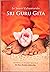 Sri Guru Gita: Commentary on the Great Mysteries of the Guru Disciple Relationship