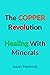 The Copper Revolution: Heal...
