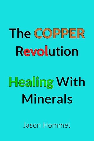 The Copper Revolution: Healing with Minerals