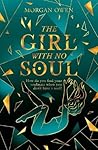 The Girl With No Soul by Morgan Owen
