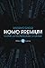 Homo premium. Come la tecno...