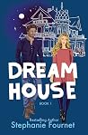 Book cover for Dream House (Dream House, #1)
