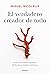 El verdadero creador de todo: Cómo el cerebro humano da forma a nuestro universo (Contextos) (Spanish Edition)