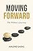Moving Forward: The Widow's Journey (Life's Turning Points)