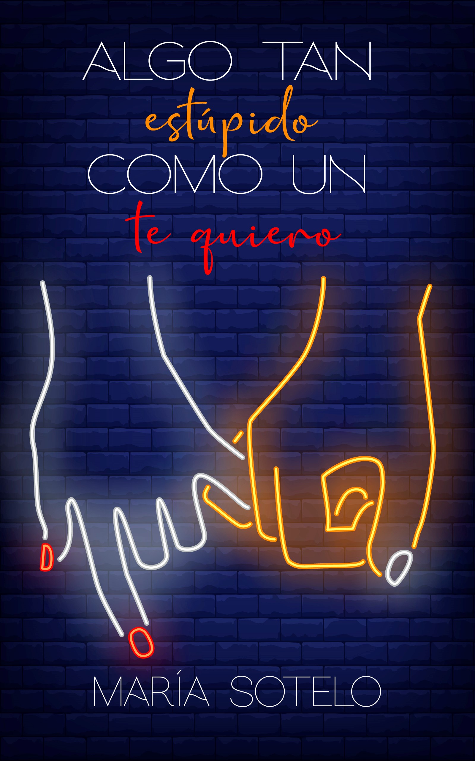 Algo tan estúpido como un te quiero (Siete mares #2)