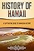 History of Hawaii by Captivating History
