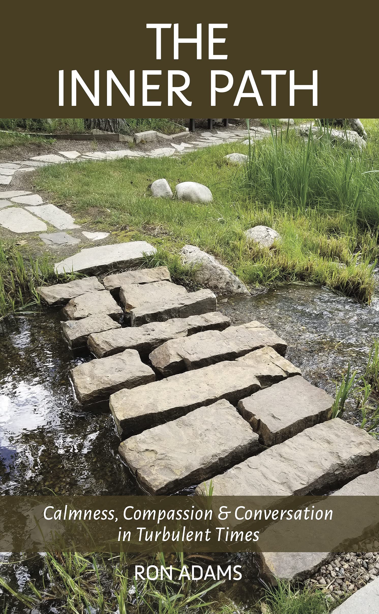 The Inner Path: Calmness, Compassion & Conversation in Turbulent Times (Kindle Edition)