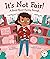 It's Not Fair!: A Book About Having Enough