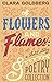 Of Flowers and Flames by Clara Goldberg