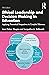 Ethical Leadership and Decision Making in Education: Applying Theoretical Perspectives to Complex Dilemmas