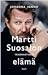 Martti Suosalon tähänastinen elämä by Johanna Venho