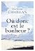 Où donc est le bonheur ? (French Edition)