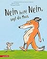 "Nein heißt Nein", sagt die Maus