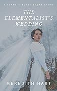 The Elementalist's Wedding